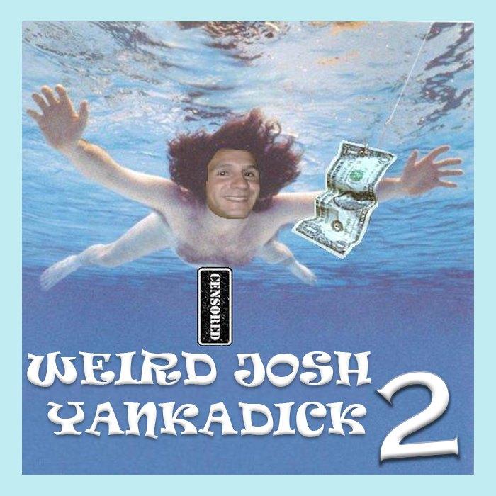 Weird Josh Yankadick 2 cover